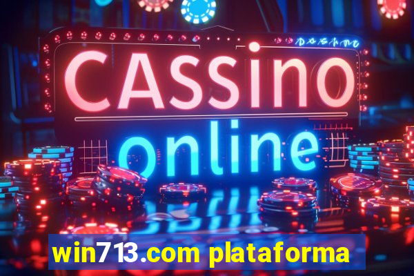 win713.com plataforma